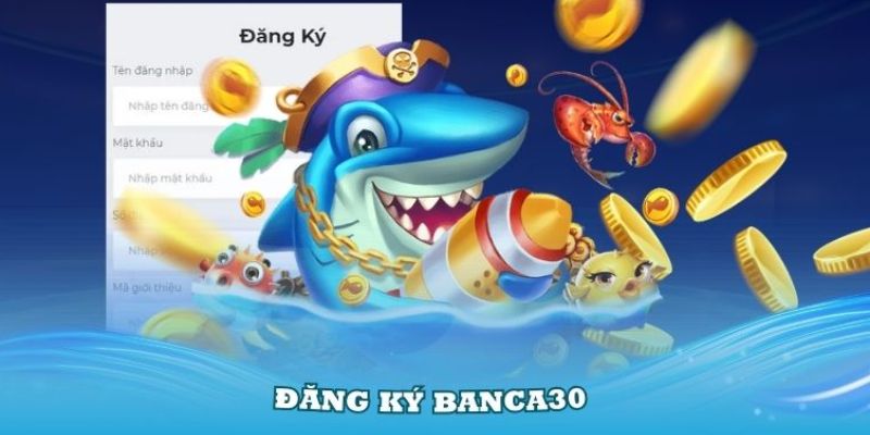 Hướng dẫn đăng ký Banca30