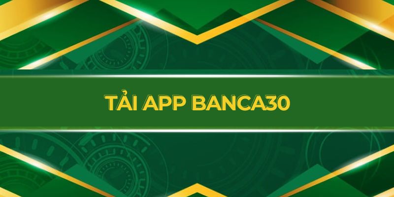 Tải app Banca30